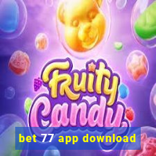 bet 77 app download